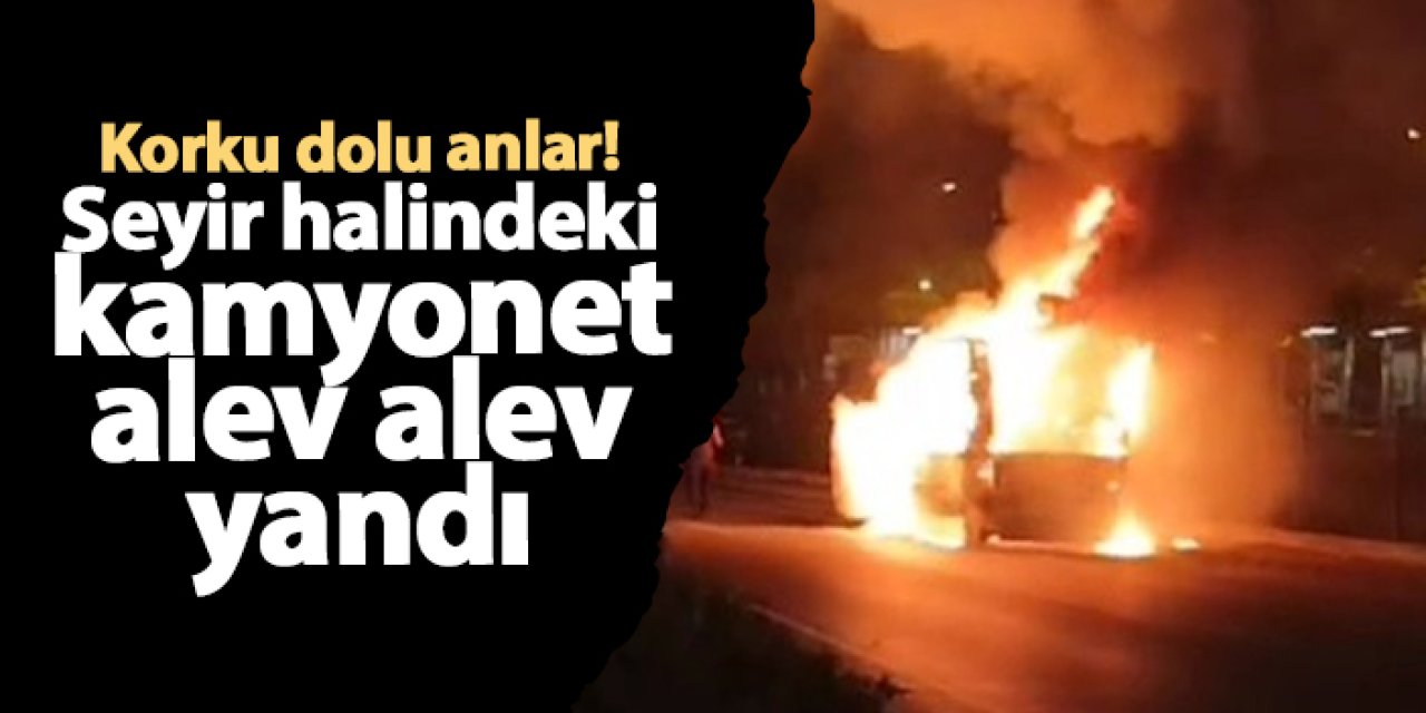 Samsun'da korku dolu anlar! Seyir halindeki kamyonet alev alev yandı