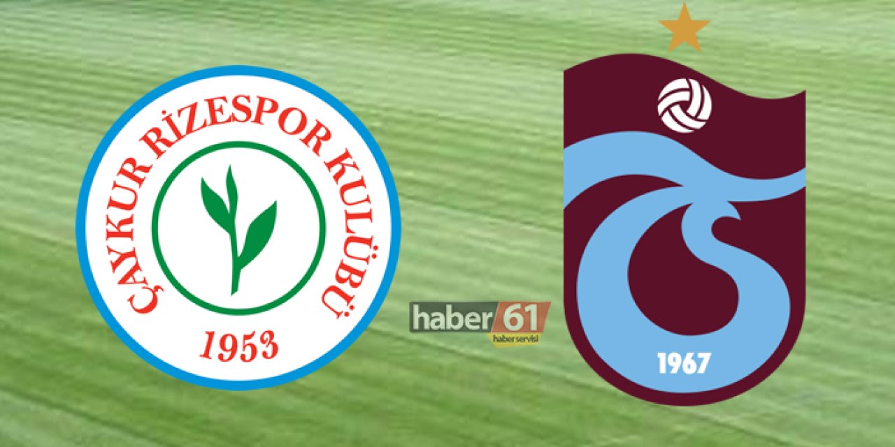 Rizespor - Trabzonspor maçı ne zaman? Saat kaçta ve hangi kanalda?