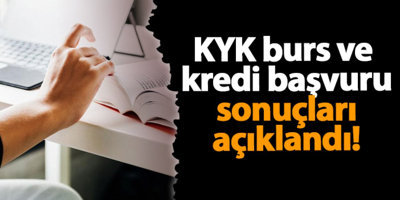 KYK burs ve kredi başvuru sonuçları açıklandı!