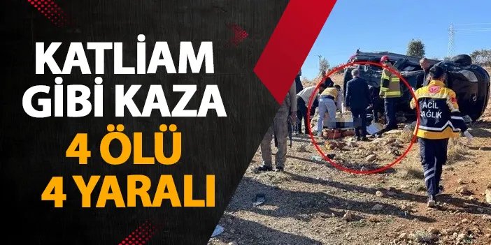 Mardin’de katliam gibi kaza! 4 ölü 4 yaralı