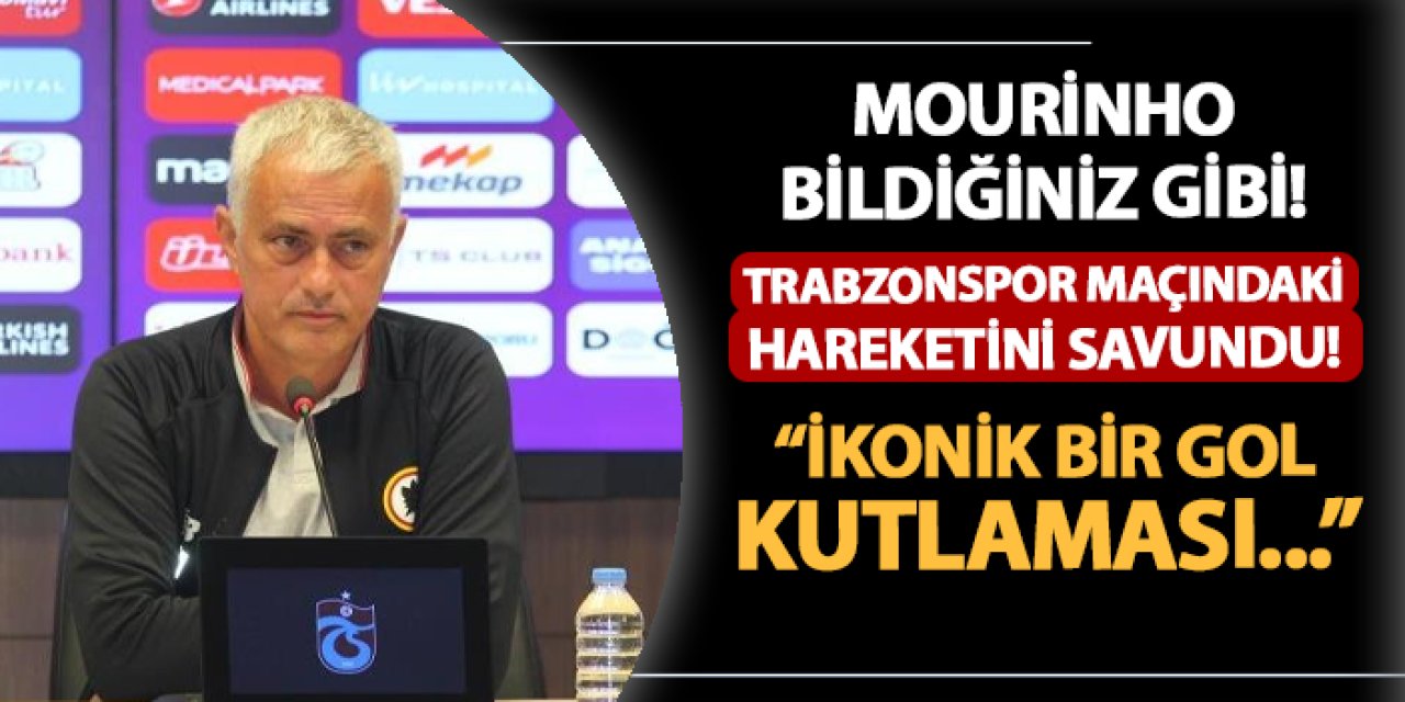 Mourinho Trabzonspor maçındaki hareketlerini savundu! "İkonik bir gol kutlaması..."