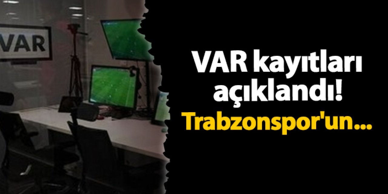 Süper Lig'de 12. haftanın VAR kayıtları açıklandı! Trabzonspor'un...