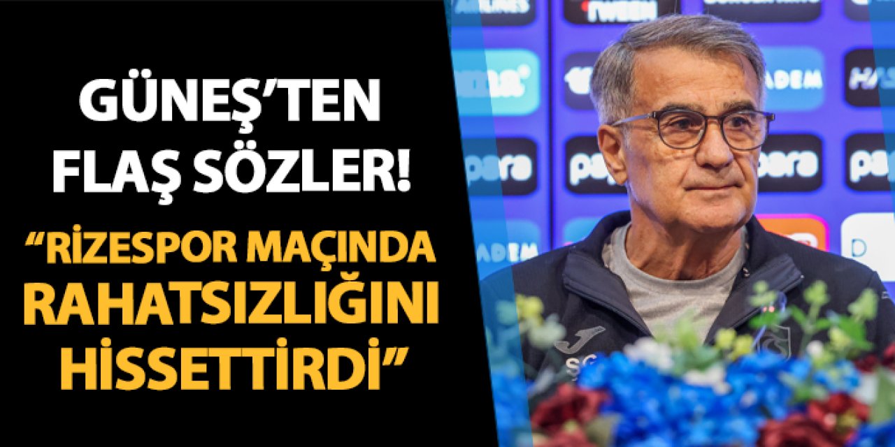 Şenol Güneş'ten o futbolcu için flaş açıklama! "Rizespor maçında rahatsızlığını hissettirdi"