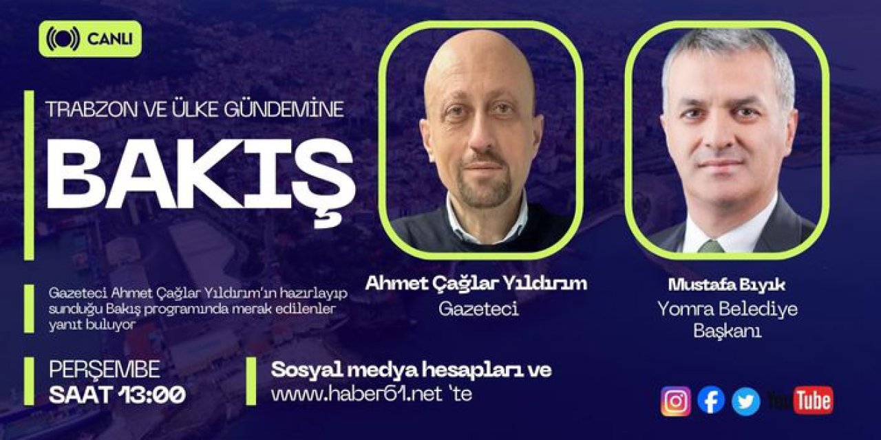 Trabzon ve ülke gündemi Bakış programı ile Haber61TV ekranların'da!