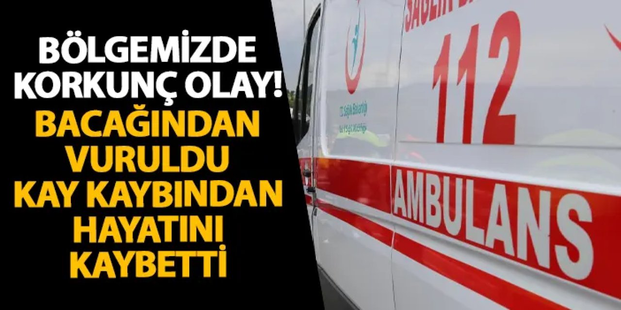 Samsun’da korkunç olay! Bacağından vuruldu kay kaybından hayatını kaybetti