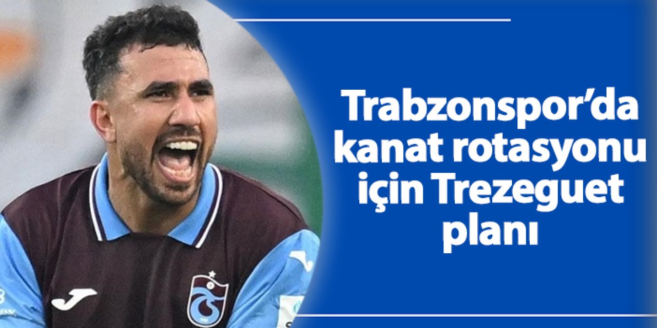 Trezeguet geri mi dönüyor? Trabzonspor kanat rotasyonuna çözüm arıyor!