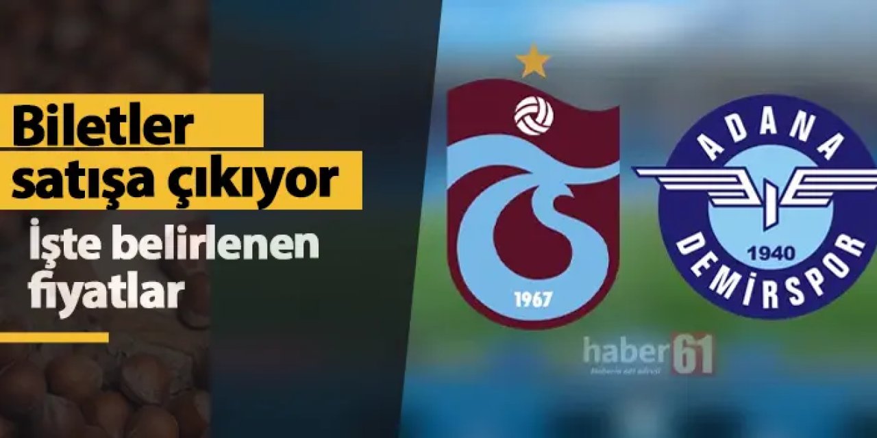 Trabzonspor - Adana Demirspor maçı bilet fiyatları ne kadar? Satışa çıktı mı?