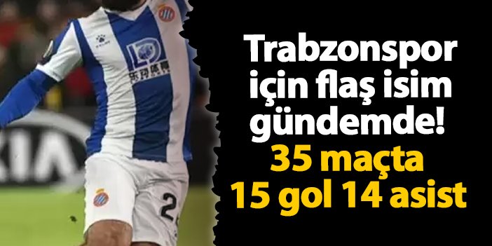 Trabzonspor için flaş isim gündemde! 35 maçta 15 gol 14 asist