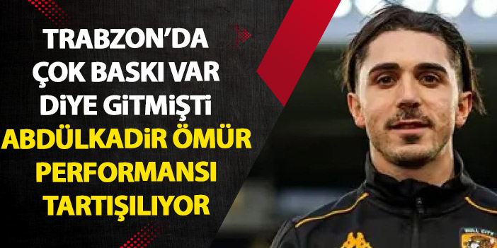 Trabzonspor'da baskı var deyip gitmişti! Abdülkadir Ömür golle tanışamadı