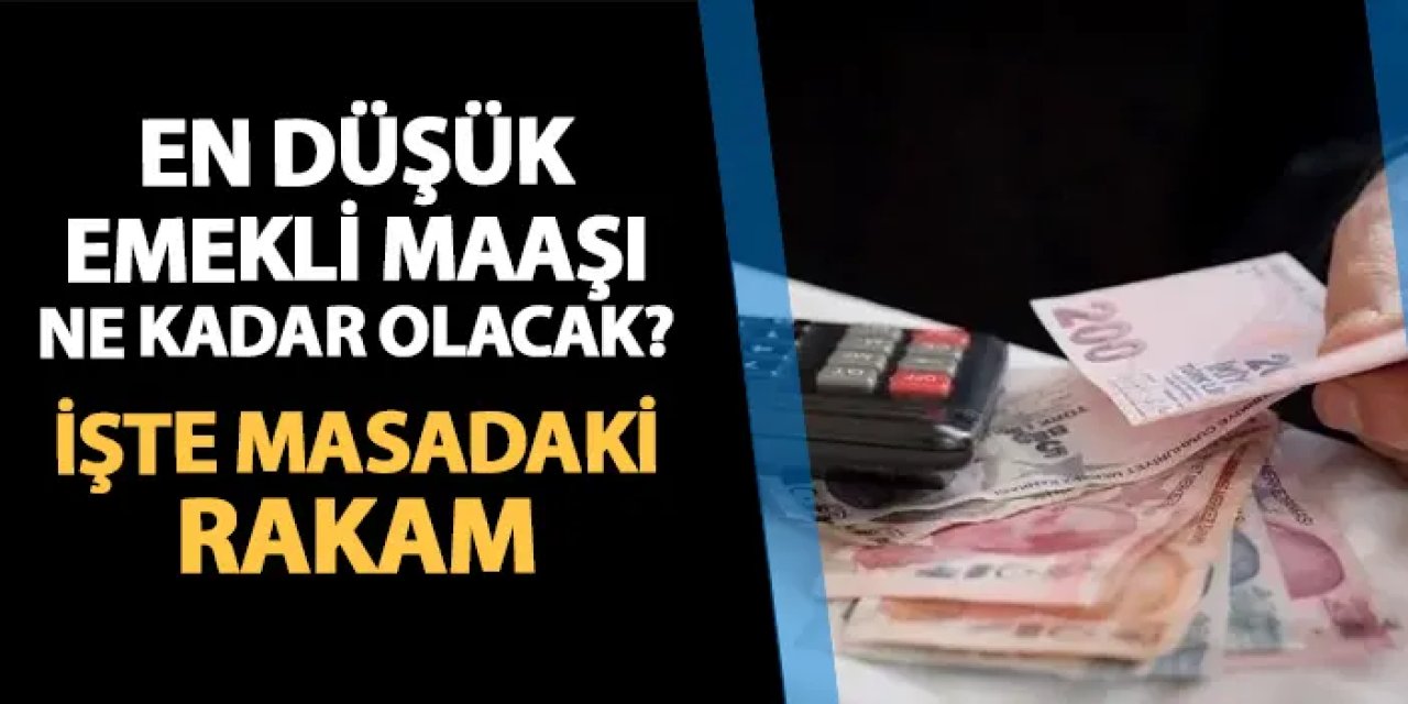 En düşük emekli maaşı ne kadar olacak? İşte gündemdeki rakam