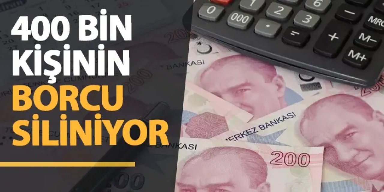 Meclis'e sunuldu! 400 bin kişinin borcu siliniyor