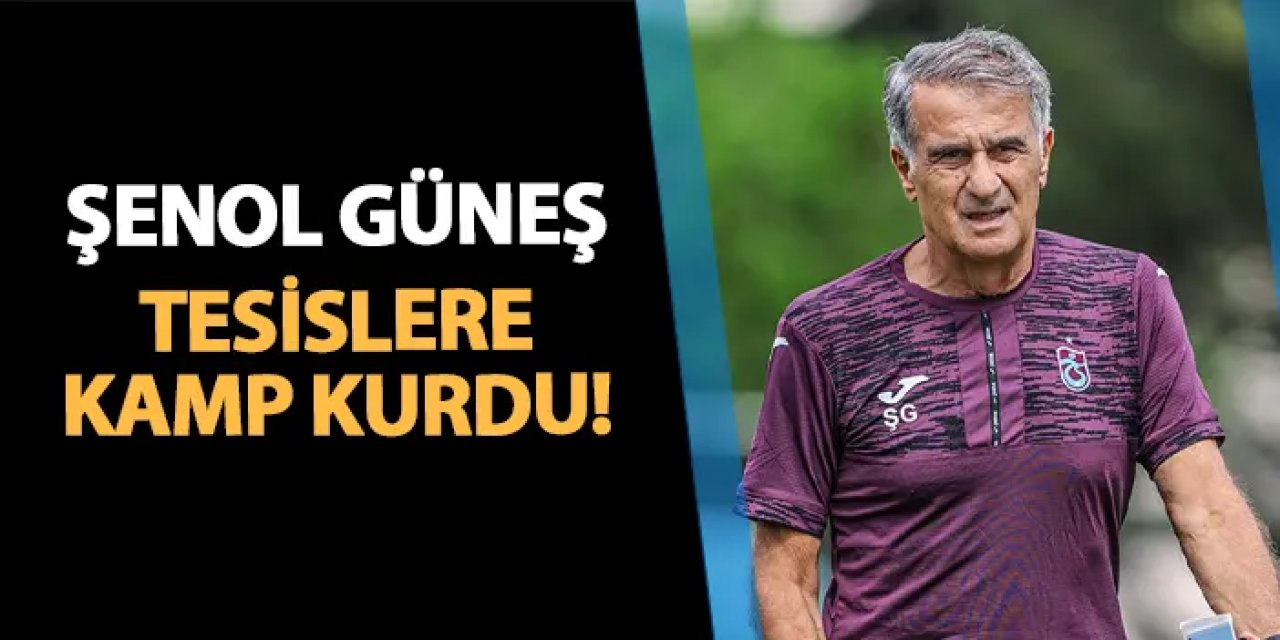 Trabzonspor'da Güneş tesislerde kamp kurdu!