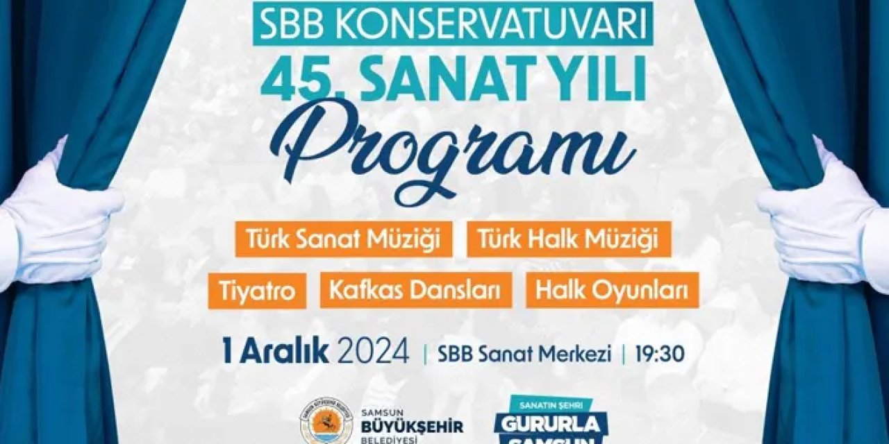 Samsun Konservatuvarı 45. Sanat Yılı Programı