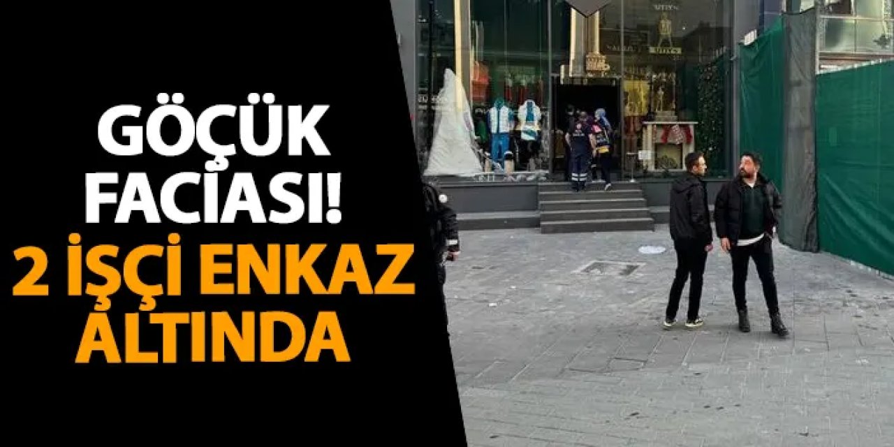 İstanbul’da göçük faciası! 2 işçi enkaz altında