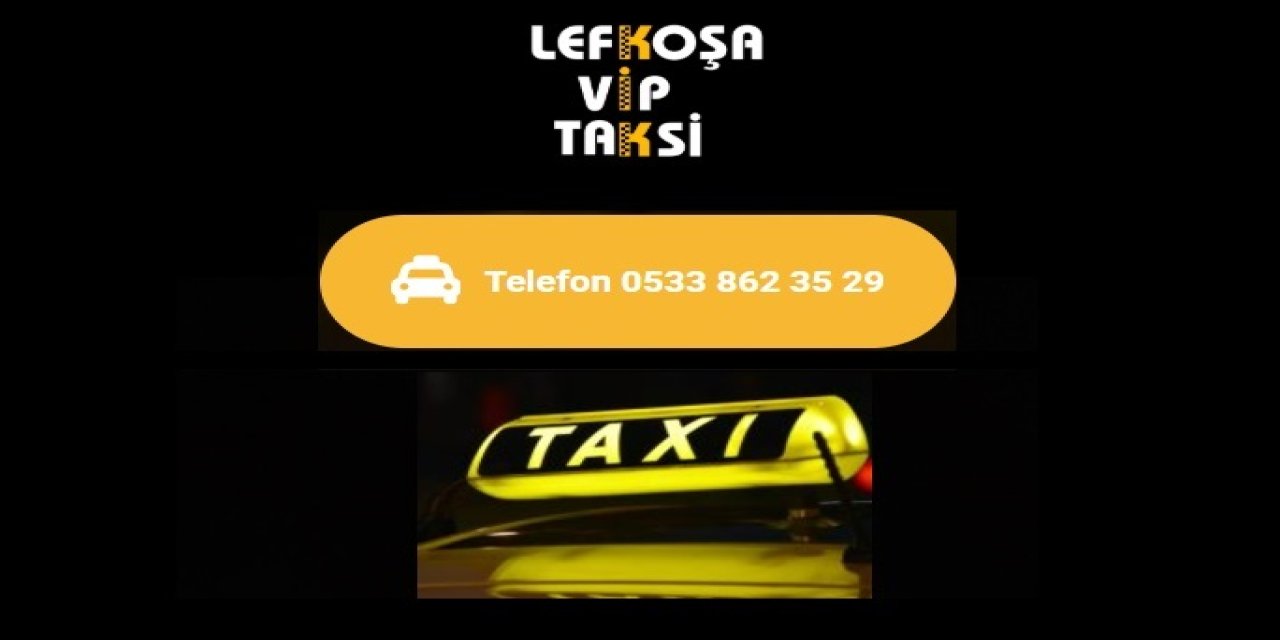 Lefkoşa VIP Taksi – 0533 862 35 29