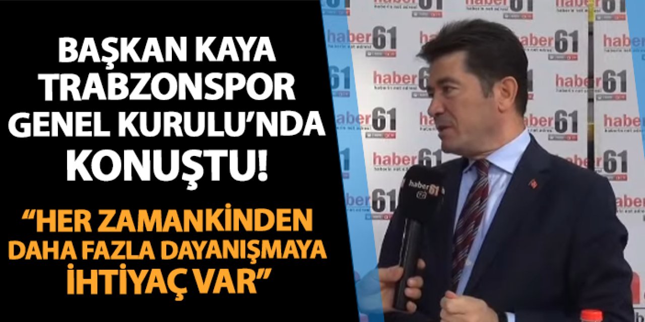 Ortahisar Belediye Başkanı Ahmet Kaya Trabzonspor açıklaması! "Her zamankinden daha fazla dayanışmaya ihtiyaç var"