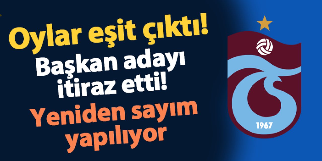 Trabzonspor'da son dakika! Başkan adayı sonuçlara itiraz etti: Oylar yeniden sayılıyor