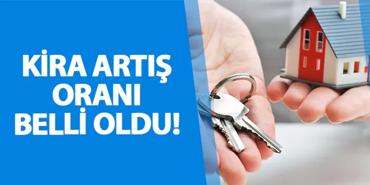 Kira artış oranı belli oldu! Aralık ayı kira artış oranı ne kadar oldu?