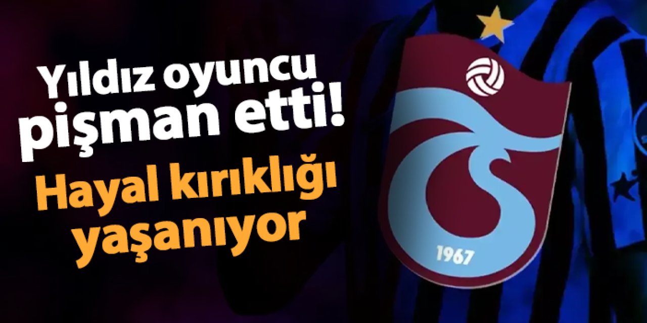 Trabzonspor'a büyük umutlarla transfer edilmişti! Yıldız futbolcu hayal kırıklığı yarattı