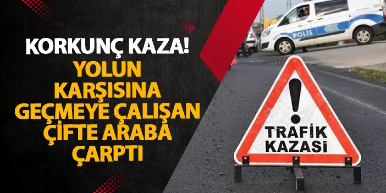 Samsun’da korkunç kaza! Yolun karşısına geçmeye çalışan çifte araba çarptı