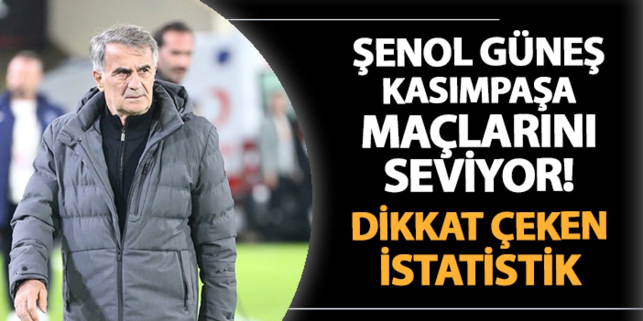 Trabzonspor'da Şenol Güneş Kasımpaşa maçlarını seviyor! Dikkat çeken istatistikler