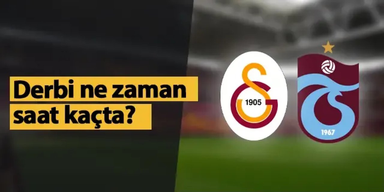 Galatasaray - Trabzonspor maçı ne zaman, saat kaçta?