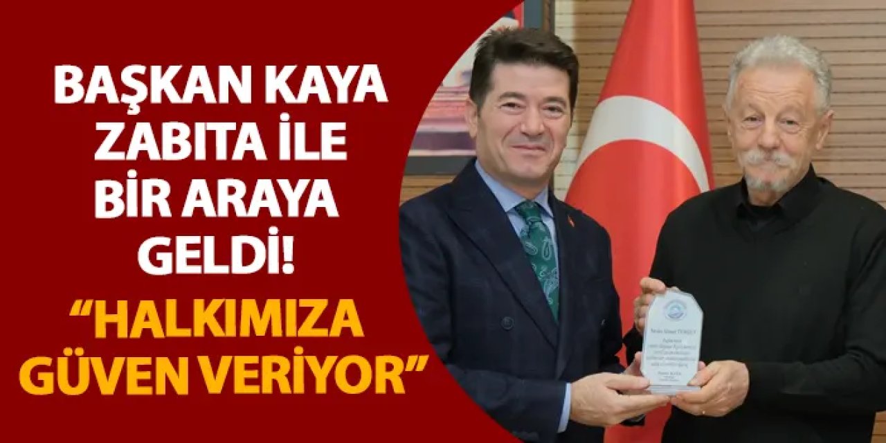 Başkan Kaya zabıta ile bir araya geldi! “Halkımıza güven veriyor”