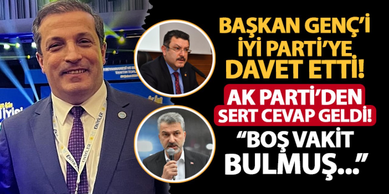 Trabzon'da Başkan Genç'i İYİ Parti'ye davet etti! AK Parti'den sert yanıt geldi: "Boş vakit bulmuş..."