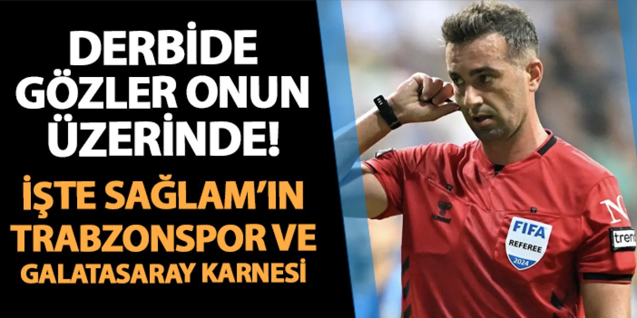 Galatasaray maçına atanmıştı! İşte Kadir Sağlam'ın Trabzonspor karnesi