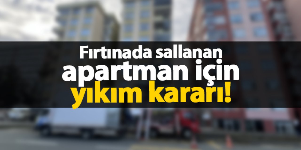 Rize'de tahliye edilen 8 katlı apartman için yıkım kararı!