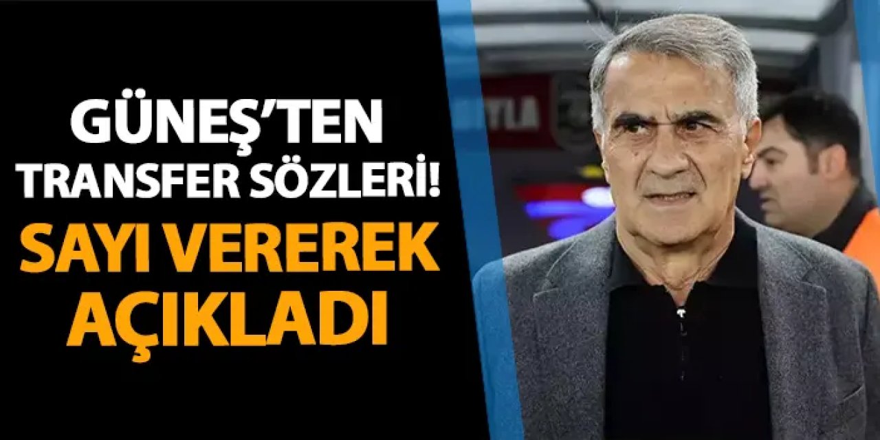 Trabzonspor'da Güneş'ten transfer sözleri! Sayı vererek açıkladı