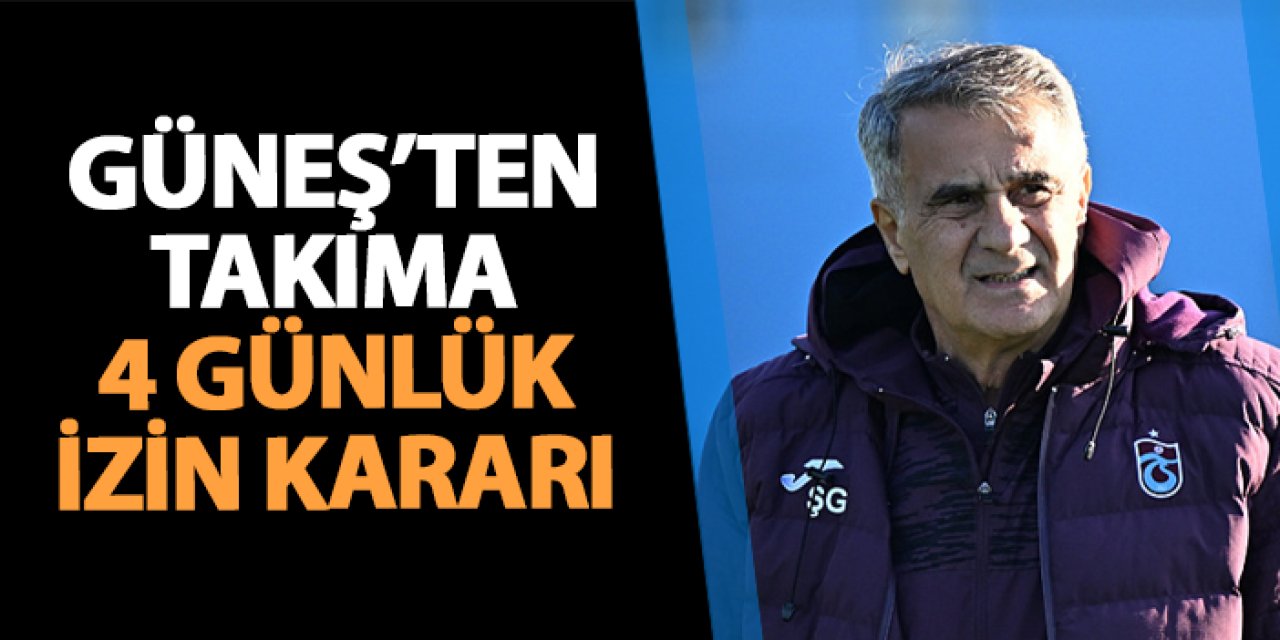 Trabzonspor'da takıma 4 günlük izin