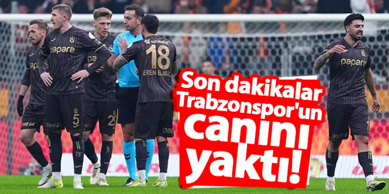 Son dakikalar Trabzonspor'un canını yaktı!