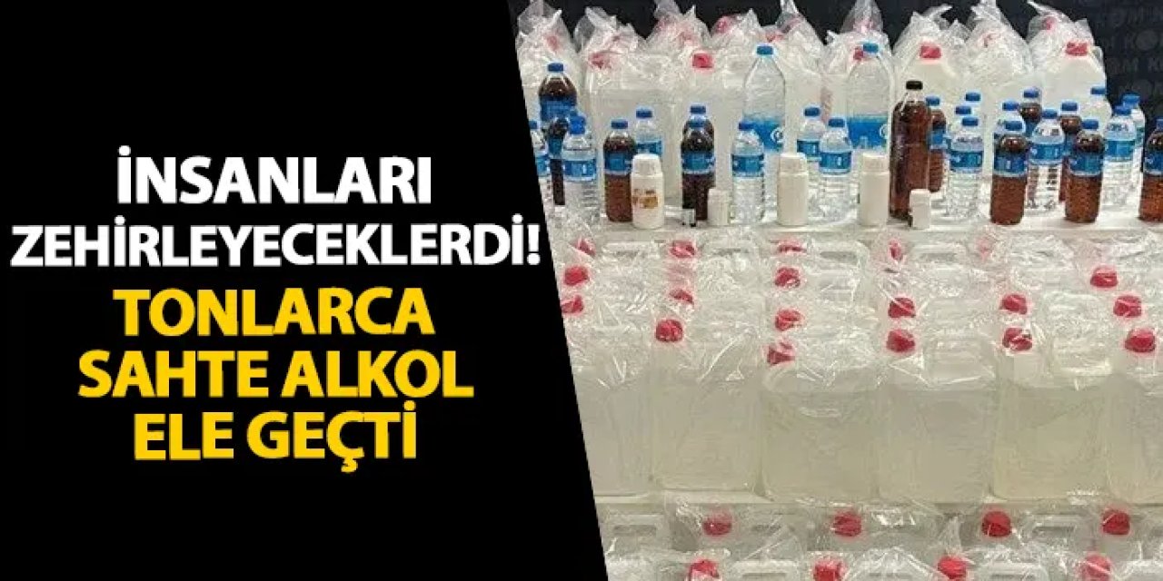 İstanbul’da insanları zehirleyeceklerdi! Tonlarca sahte alkol ele geçti