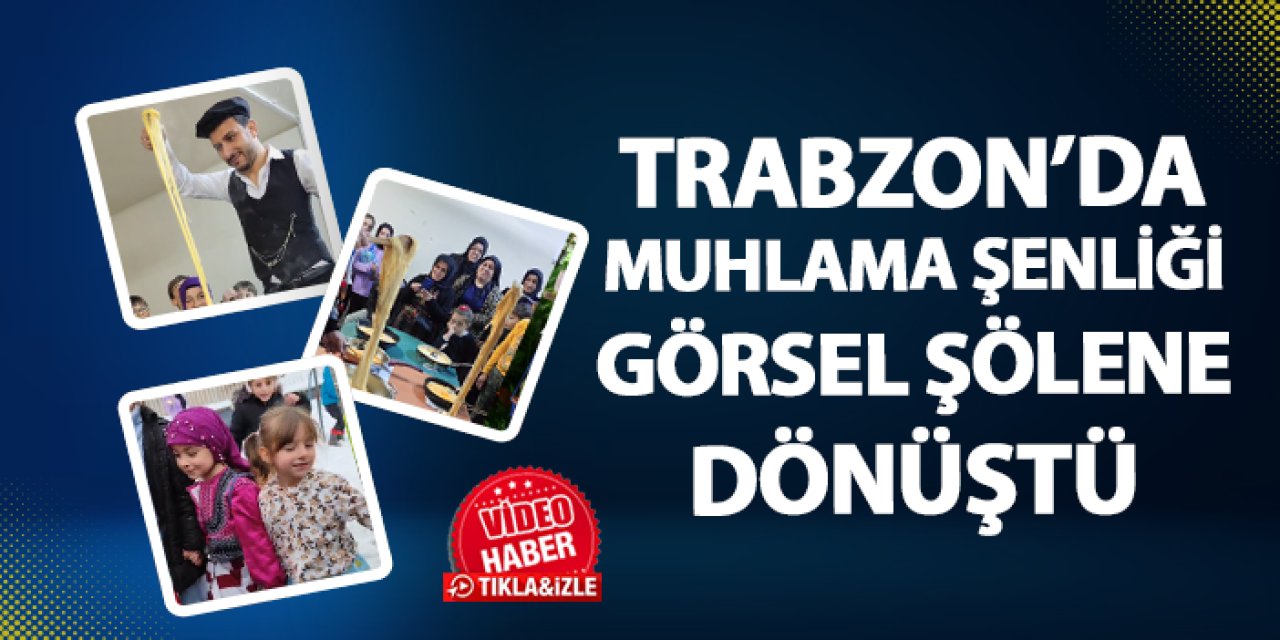 Tonya'da "Muhlama Şenliği" Görsel Şölene Dönüştü