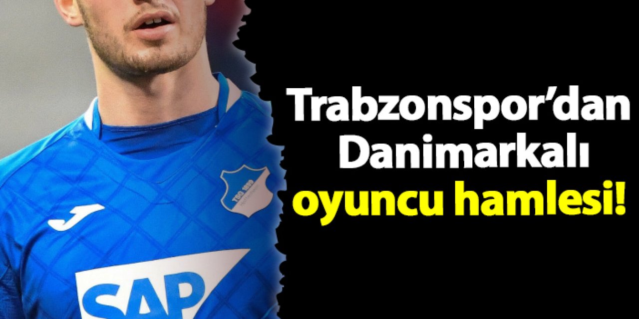 Trabzonspor’dan Danimarkalı oyuncu hamlesi!