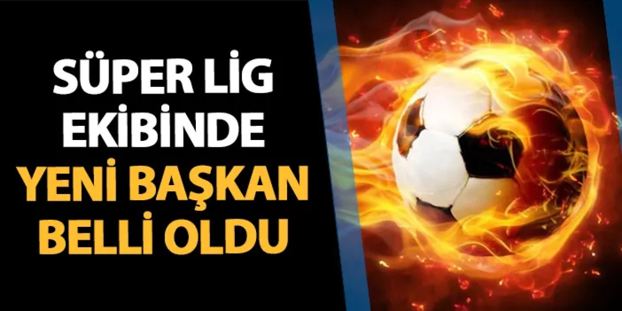 Süper Lig ekibinde yeni başkan belli oldu! Nurettin Açıkalın kimdir?