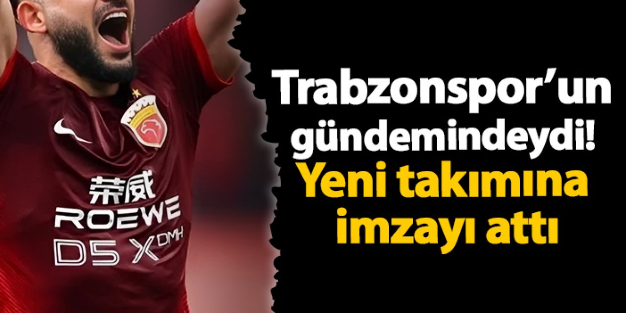 Trabzonspor’un gündemindeydi! Yeni takımına imzayı attı