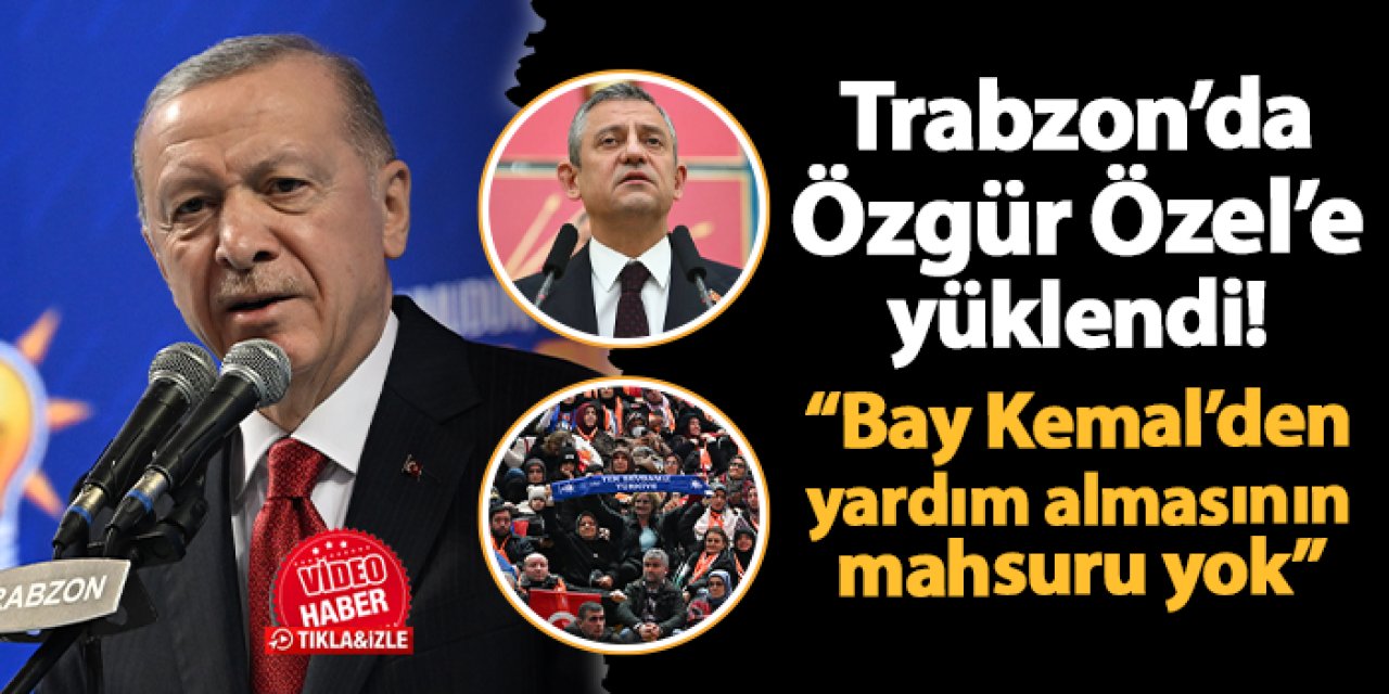 Cumhurbaşkanı Erdoğan Özgür Özel'e yüklendi: "Bay Kemal'den yardım almasının mahsuru yok"