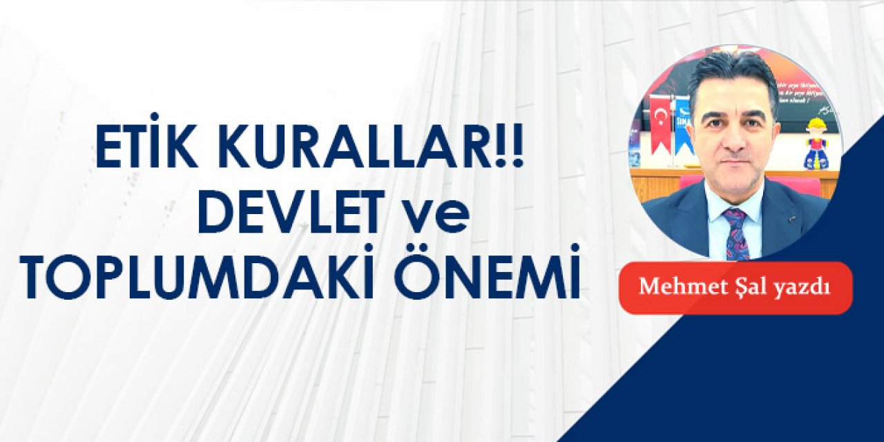 Etik Kurallar! Devlet Ve Toplumdaki Önemi