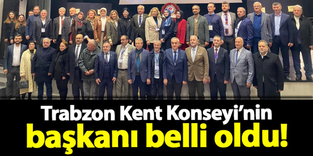 Trabzon Kent Konseyi’nin başkanı belli oldu!