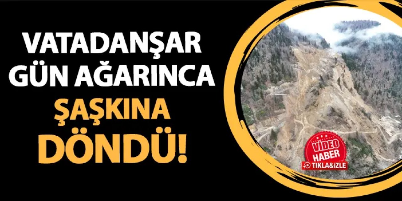 Artvin'deki vatandaşlar gün ağarınca şaşkına döndü