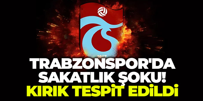 Trabzonspor'dan sakatlık açıklaması! "Parmağında kırık var..."