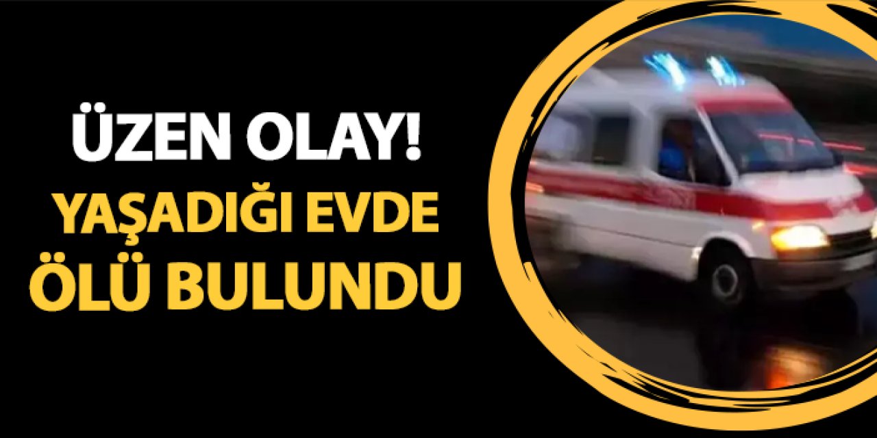 Giresun'da acı olay! Evde ölü bulundu