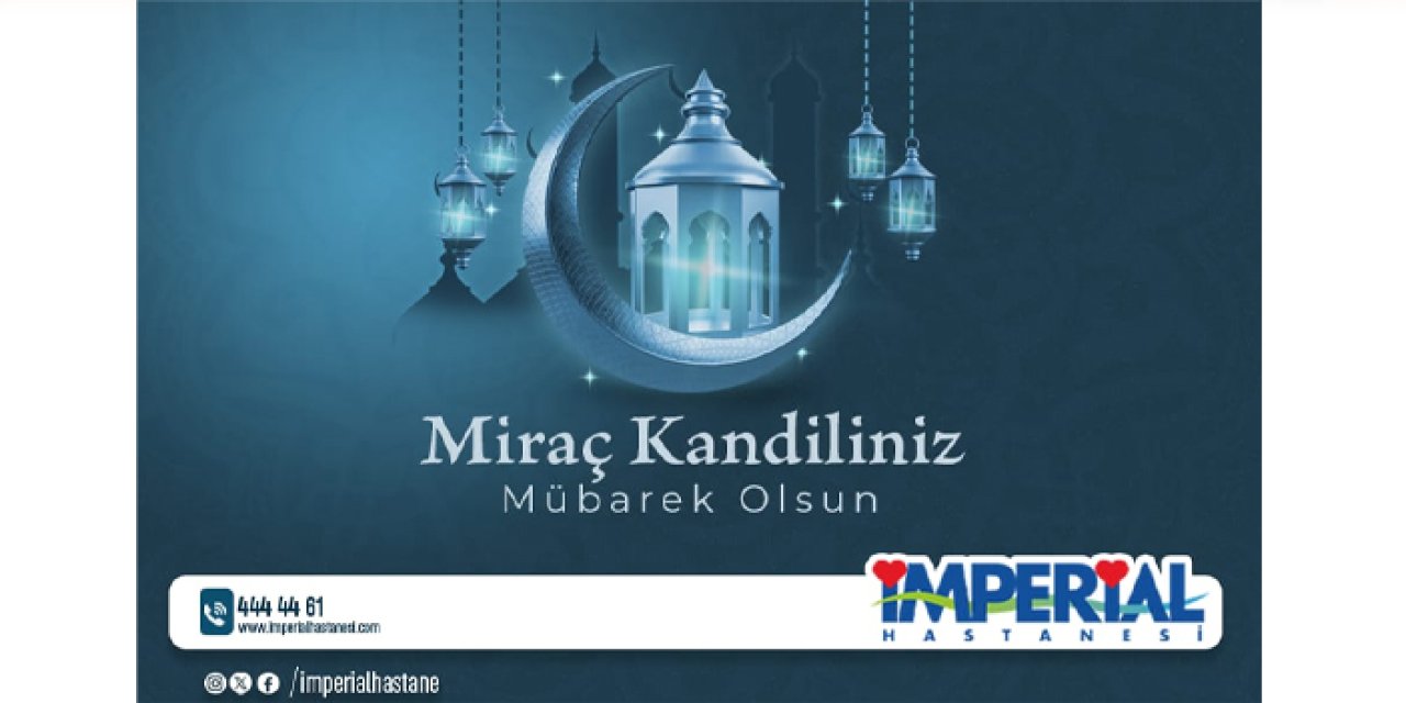 İmperial Hastanesi - Miraç Kandili mesajı