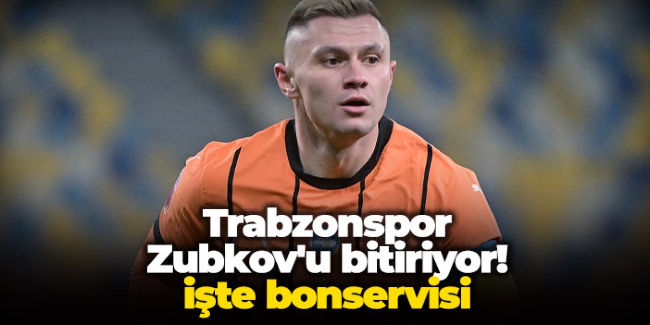 Trabzonspor Oleksandr Zubkov'u bitiriyor! İşte bonservisi...