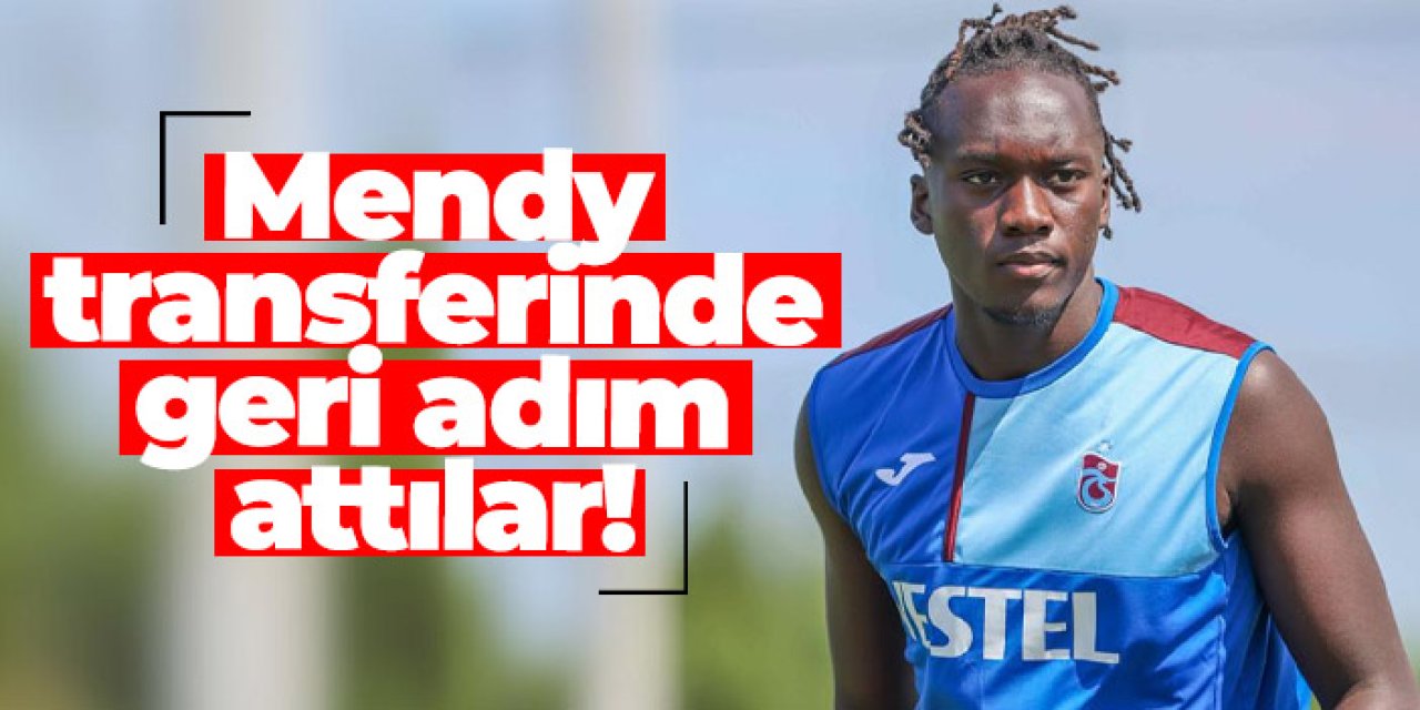 Mendy transferinde geri adım attılar!