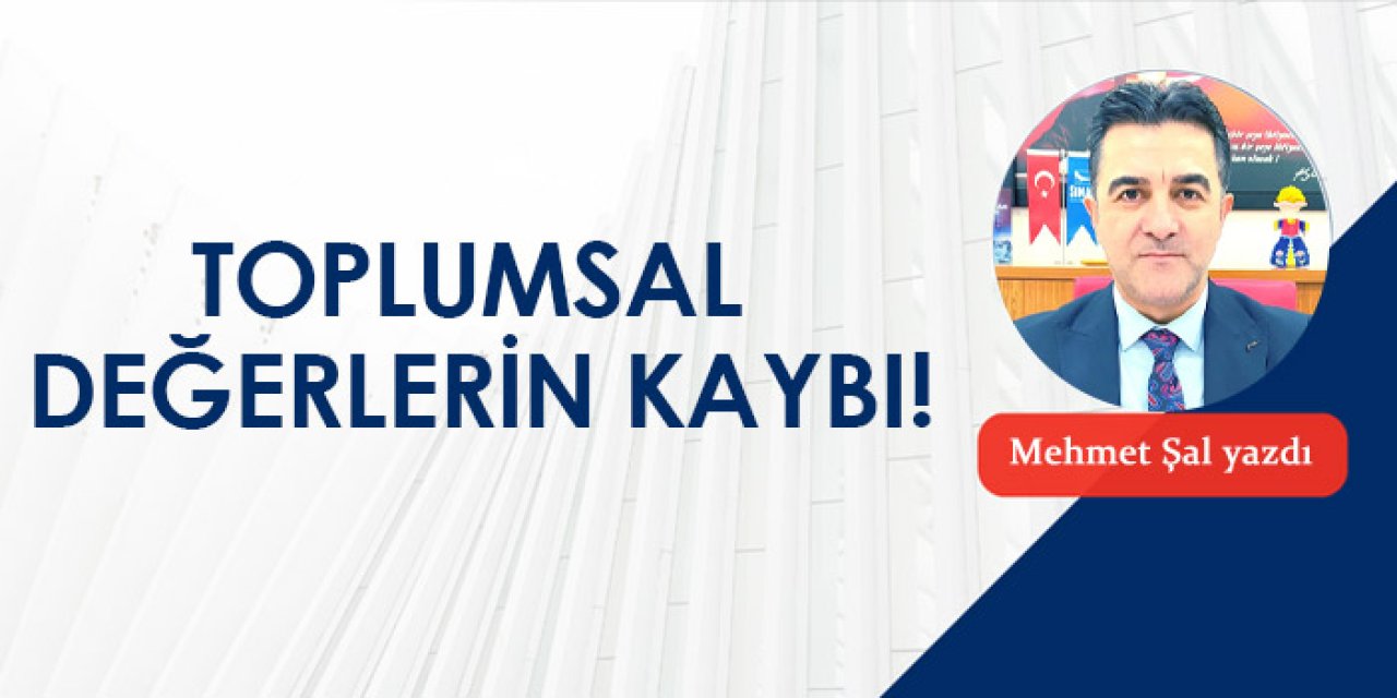 Toplumsal Değerlerin Kaybı!