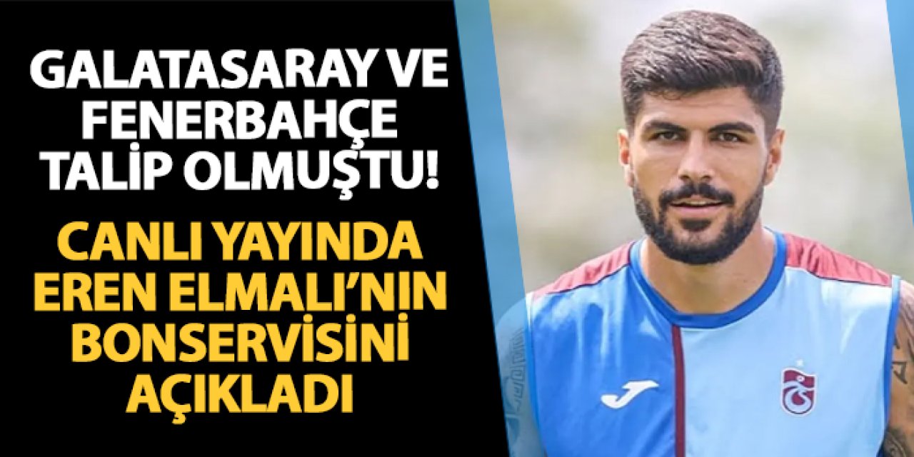 Fenerbahçe ve Galatasaray talip olmuştu! Canlı yayında Eren Elmalı'nın bonservis bedelini açıkladı