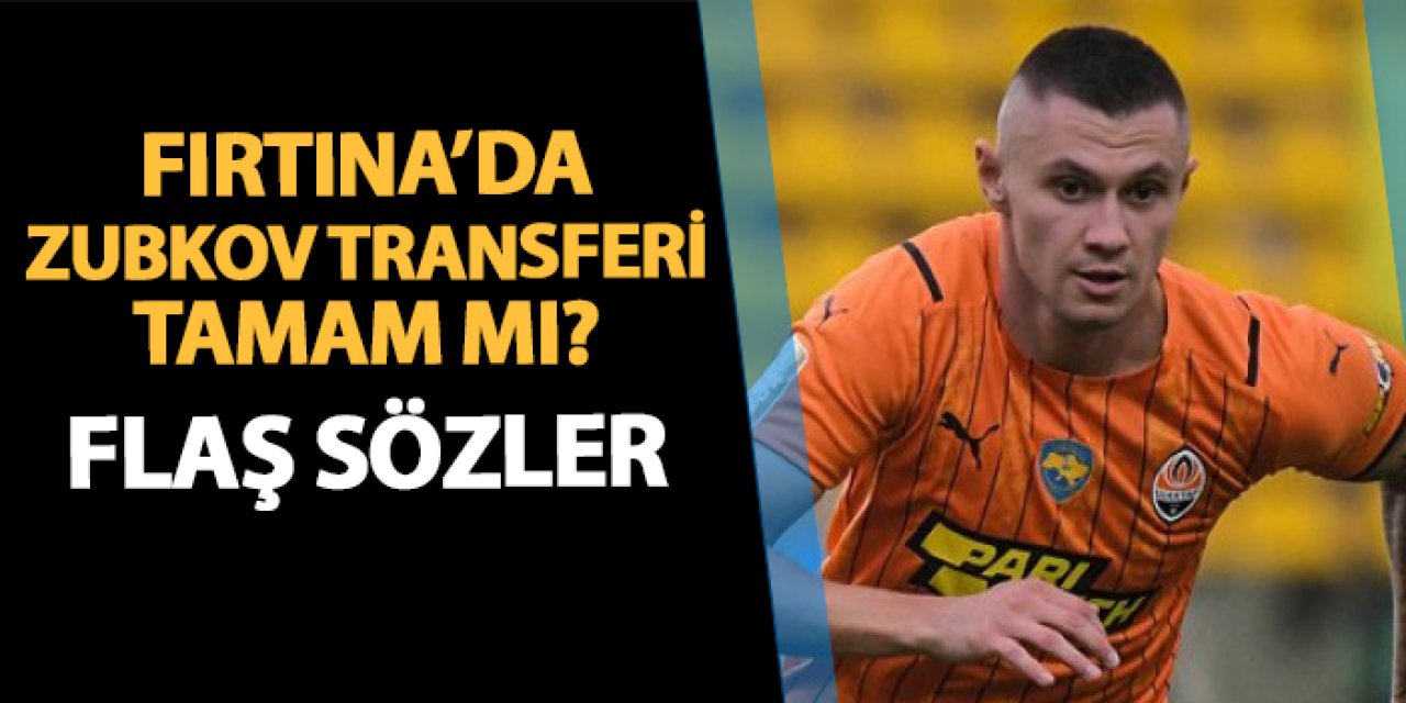 Flaş sözler! Trabzonspor'da Zubkov transferi tamam mı?